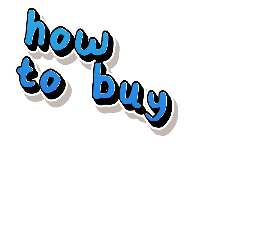 HOW TO BUY